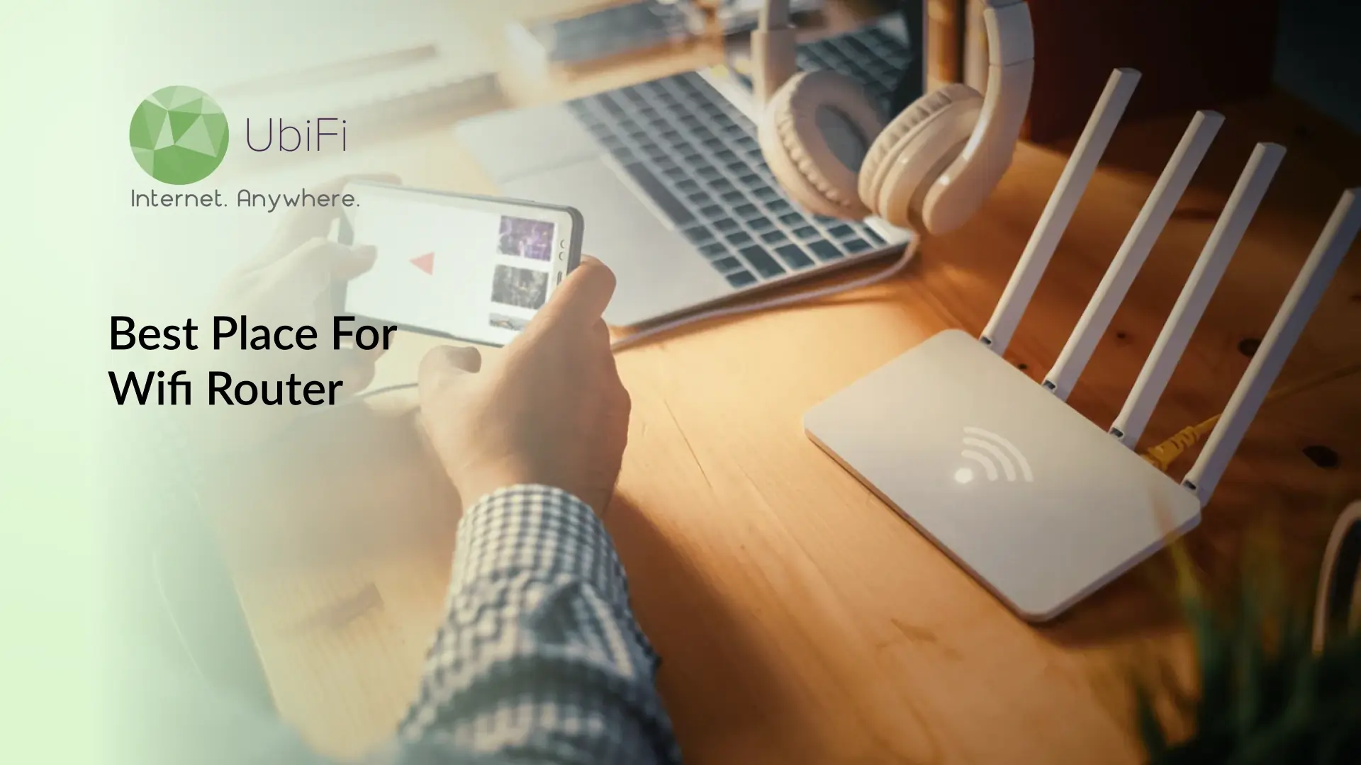 Position Router For Best Signal Best Place for WiFi Router: Improve Signal & Coverage