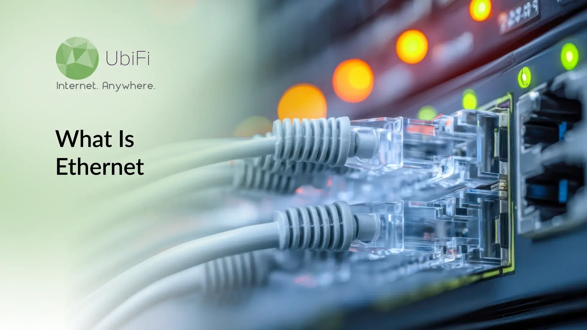 What is Ethernet? Complete Guide to Wired Internet