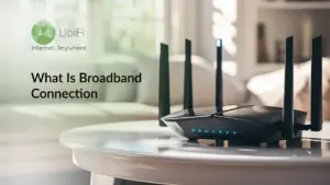 What is Broadband Connection? Types, Benefits, and How It Works Explained